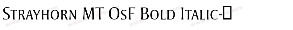Strayhorn MT OsF Bold Italic字体转换